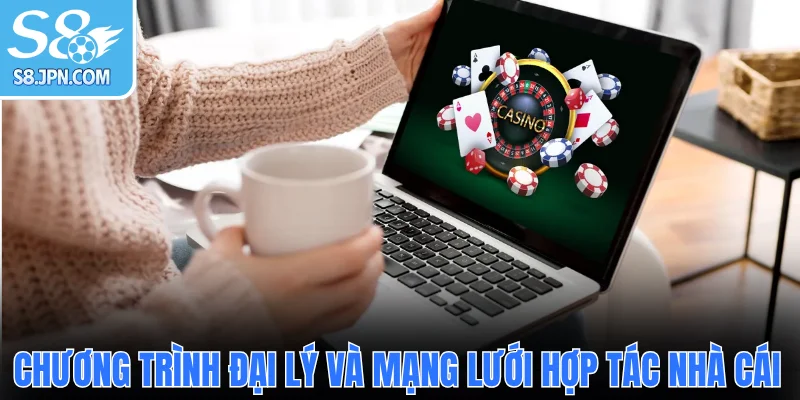Chương trình đại lý và mạng lưới hợp tác nhà cái