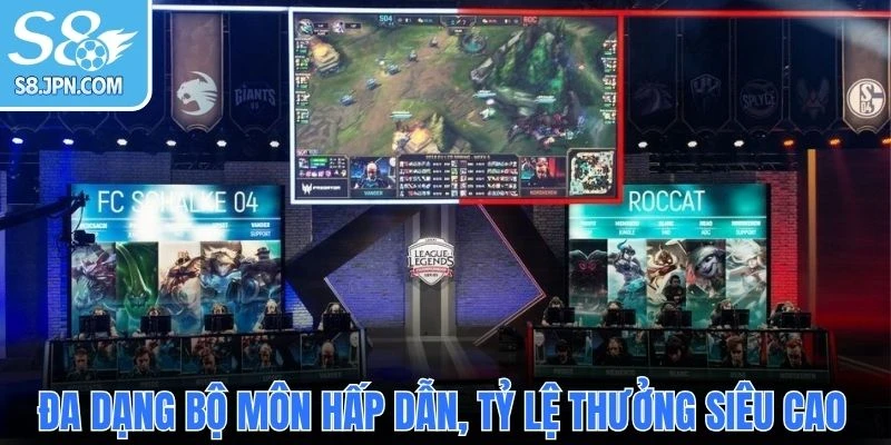 Đa dạng bộ môn hấp dẫn, tỷ lệ thưởng siêu cao