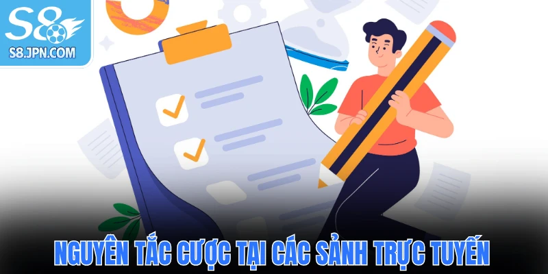 Nguyên tắc tham gia cược tại các sảnh trực tuyến